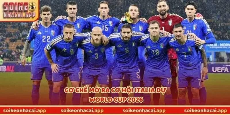 Cơ chế mở ra cơ hội Italia dự World Cup 2026